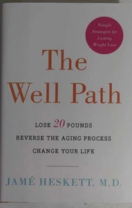 The Well Path Lose 20 Pounds Reverse The Aging Process Jame Heskett HC DJ 2016 - Bild 1 von 2