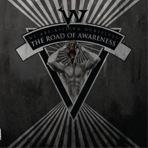 We Are Killing Ourselves The Road of Awareness (CD) Album Digipak - Picture 1 of 1