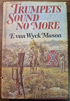 *SECOND PRINTING* Trumpets Sound No More by F. Van Wyck Mason 1975 HC DJ - Image 1 of 4