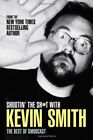Shootin' the Sh*t with Kevin Smith: The Best of the SModcast By Kevin Smith