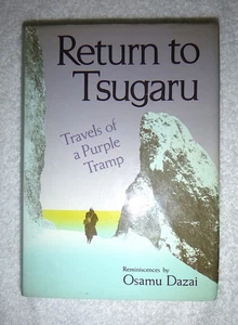 Osamu Dazai    RETURN TO TSUGARU    1st/dj   Japan    Travels of a Purple Tramp - Imagen 1 de 6