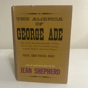 The America Of George Ade By Jean Shepherd Hardcover 1960 Putnam Publishing - Imagen 1 de 15