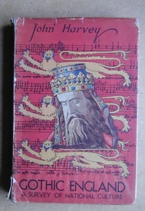 Gothic England. John Harvey. 1947 Batsford HB in DJ 1st Edition. Illustrated - Imagen 1 de 6