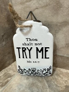 Letrero de metal THOU SALT NOT TRY ME 24:7 4x6, cobertizo rojo, nuevo con etiqueta, jardín, cocina - Imagen 1 de 5