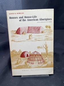 Houses and House-Life of the American Aborigines by Lewis H. Morgan - Picture 1 of 1