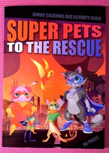 Super Pets To The Rescue Jumbo Coloring and Activity Book -  SHIPS FREE! - Picture 1 of 3