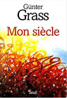 Mon Siecle  Gunter Grassbroche  Livre Grand Format Prix Nobel Litterature