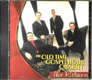 THE OLD TIME GOSPEL HOUR QUARTET....."THE RETURN"...RARE HTF OOP GOSPEL CD - Picture 1 of 3