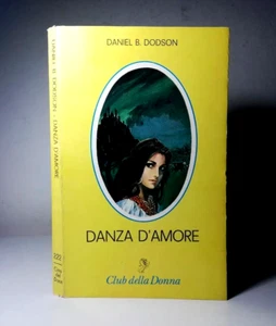 DANZA D'AMORE DI DANIEL B. DODSON CLUB DELLA DONNA LIBRO (25) - Foto 1 di 5