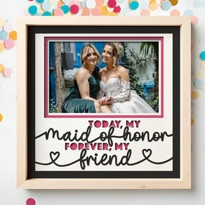 Today My Maid Of Honor / Honour - 9 x 9 Inch Frame - 1, 2, 3 or 6  photos - Imagen 1 de 6