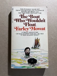 THE BOAT WHO WOULDN'T FLOAT by Farley Mowat  1981 Bantam paperback  MEMOIR - Picture 1 of 3