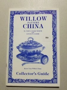 Willow Pattern China Veryl Marie Worth & Louise M. Loehr. Collector's Guide 1991 - Picture 1 of 9