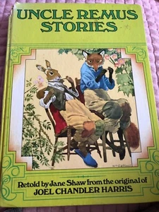 Uncle Remus Stories Joel Chandler Harris Retold by Jane Shaw-Great Britain 1974 - Picture 1 of 5