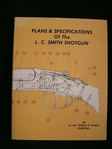 Firearms PLANS & SPECIFICATIONS OF THE L.C. SMITH SHOTGUN Ltd signed by Brophy - Picture 1 of 10