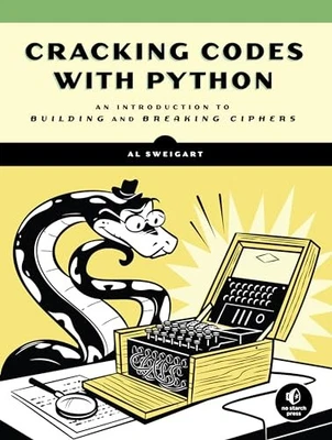 Cracking Codes with Python: An Introduc..., Al Sweigart - Image 1 of 2