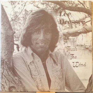 LEE DRESSER To Touch the Wind SEALED LP Country/Soft Rock Private Press - Imagen 1 de 1