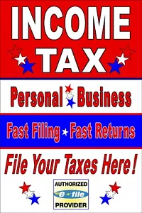 Income Tax Personal - Business Fast Filing Advertising poster sign 24x36 - Picture 1 of 3