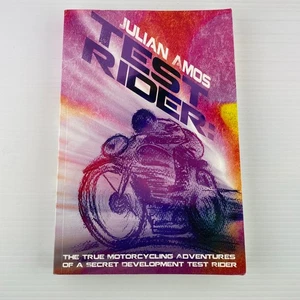 TEST RIDER: Julian Amos PAPERBACK THE TRUE MOTORCYCLING ADVENTURES OF A SECRET - Picture 1 of 14