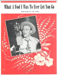 EDDIE ARNOLD Country Sheet Music WHAT A FOOL I WAS TO EVER LET YOU GO 1946 - Picture 1 of 4