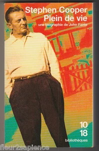 Plein de vie Une biographie de John Fante Stephen Cooper - Foto 1 di 1