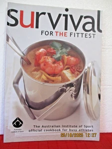 SURVIVAL FOR THE FITTEST  pb The Australian Institute of Sport official cookbook - Picture 1 of 10