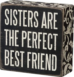 Primitives by Kathy Box Sign, 4 x 4-Inches, Sisters Are The Perfect Best Friend - Picture 1 of 3