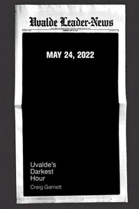 Uvalde's Darkest Hour - Picture 1 of 1