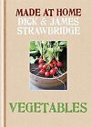 Made At Home: Vegetables De Strawbridge, Dick | Livre | État Très Bon