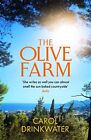 The Olive Farm: A Memoir of Life, Love and Olive Oil in ... by Drinkwater, Carol