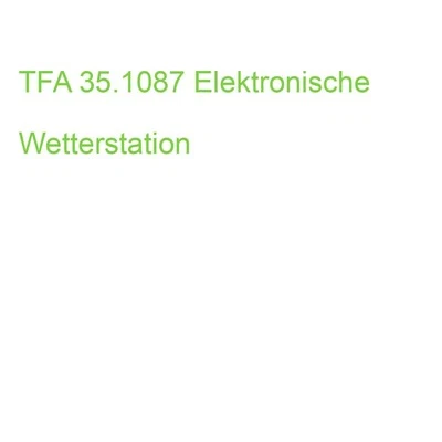 TFA 35.1087 Elektronische Wetterstation (4009816017222) - Bild 1 von 2