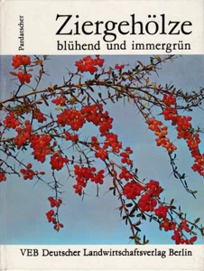 Ziergehölze, blühend und immergrün, Landwirtschaftsverlag DDR 1973 - Bild 1 von 2