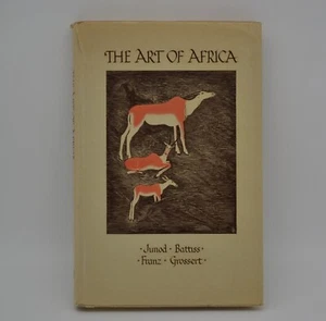 The Art of Africa, Hardcover, 1958, Battiss, G.H.Franz, J.W.Grossert & H.P.Junod - Picture 1 of 12