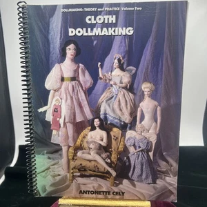 Dollmaking: Theory And Practice Volume Two By Cely - Cloth Doll Hot To Spiral - Bild 1 von 7