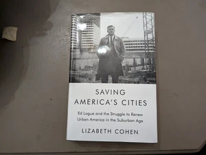 Saving America's Cities: Ed Logue and the Struggle- Hardcover Very Good - Picture 1 of 5