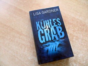 Lisa Gardner - Kühles Grab