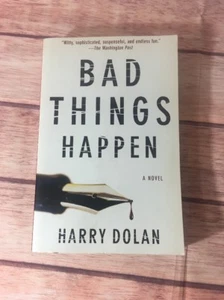 Bad Things Happen by Harry Dolan (2010, Paperback) - Foto 1 di 6