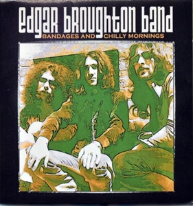 CD Rock The Edgar Broughton Band Bandages And Chilly Mornings 2xCD, Comp, RE, RM - Foto 1 di 3