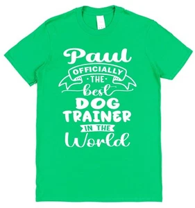 Personalised Best Dog Trainer T-Shirt positive reinforcement training agility - Picture 1 of 19