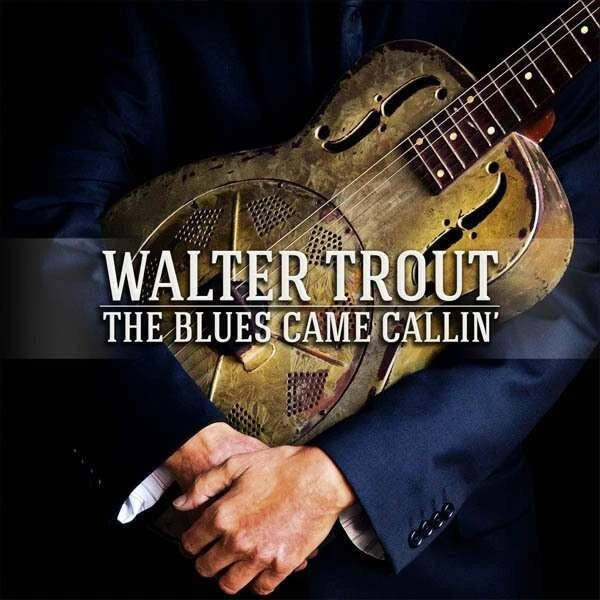 WALTER TROUT - The Blues Came Callin` (CD, Blues ROCK, 2014) - Bild 1 von 2