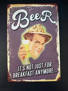 Beer Its not Just For Breakfast Anymore Vintage Look 8x12 Tin Metal Wall Sign - Picture 1 of 4