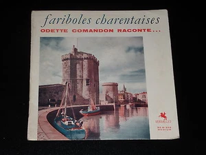 45 tours EP - ODETTE COMANDON - FARIBOLES CHARENTAISES - ANNEES 1960 - Foto 1 di 1