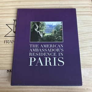 French Architecture Book ~ The American Ambassador’s Residence in Paris HC DJ - Picture 1 of 10