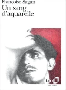 UN Sang d'Aquarelle (Collection Folio) By Sagan - Picture 1 of 1