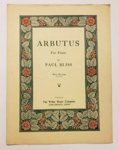 Sheet Music- "Arbutus" for Piano by Paul Bliss- 3108-3W-  Antique 1917 - Picture 1 of 4