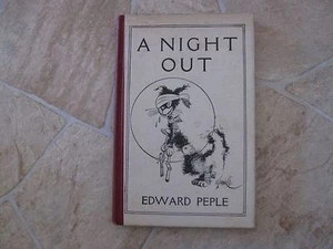 A NIGHT OUT ~ 1909 1st edition ~ Peple, Edward, & R.L. Goldberg - Imagen 1 de 8