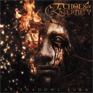 Echos of Eternity As Shadows Burn CD - Foto 1 di 1