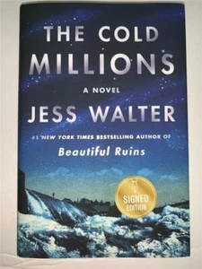 JESS WALTER The Cold Millions 1st Ed SIGNED Hardcover - Picture 1 of 3