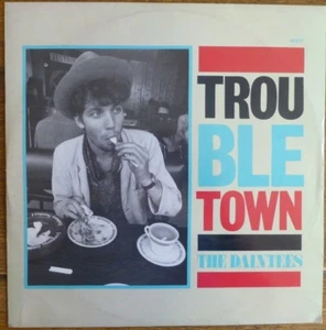 THE DAINTEES - TROUBLE TOWN 1984 12" VINYL SINGLE. SKX13. - Bild 1 von 3