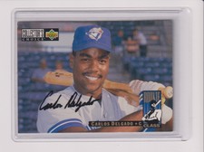 1994 UD COLLECTORS CHOICE #4 SIGNED BY CARLOS DELGADO - TORONTO BLUE JAYS
