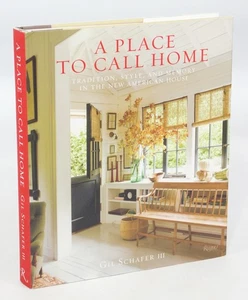 A Place To Call Home--Tradition, Style, And Memory In The New American House (.. - Picture 1 of 2